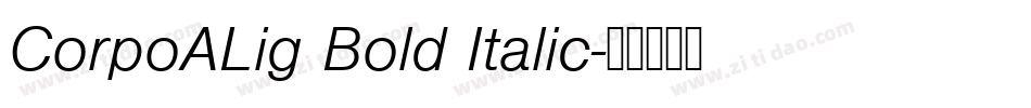 CorpoALig Bold Italic字体转换